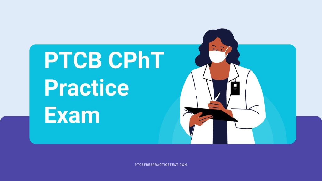 PTCB CPhT Practice Exam