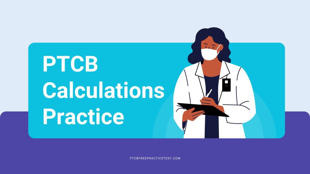 PTCB Calculations Practice Test