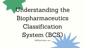 Understanding the Biopharmaceutics Classification System